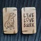 Magnetic wood slider "Live, love, bark" antistress, handmade (SCU: 3-10-18)